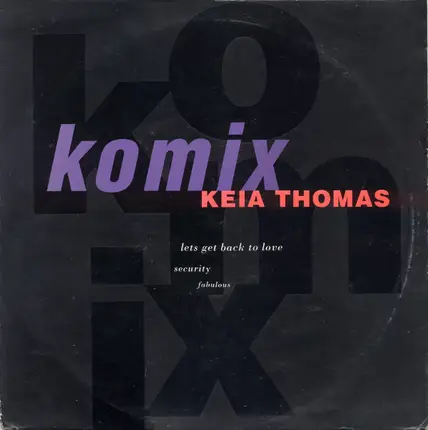Komix , Keia Thomas - Let's Get Back To Love