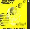 12inch Vinyl Single - Konzept - Last Night (N-W Remix)
