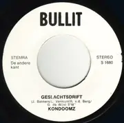 7inch Vinyl Single - Kondoomz - Geslachtsdrift / Ik Kan Het Niet Uitstaan