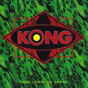 Kong - Push Comes to Shove