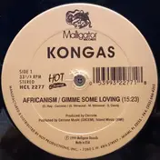 Kongas - Africanism / Gimme Some Loving / Garden Of Love