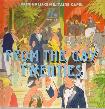 Koninklijke Militaire Kapel - From The Gay Twenties