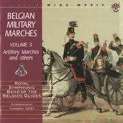 CD - Koninklijke Muziekkapel Van De Gidsen - Belgian Military Marches, Volume 3 - Artillery Marches And Others