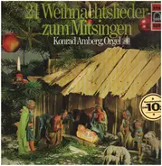 Konrad Amberg - 24 Weihnachtslieder Zum Mitsingen