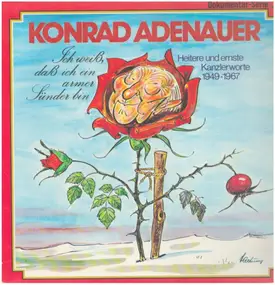 Konrad Adenauer - Ich weiss, dass ich ein armer Sünder bin