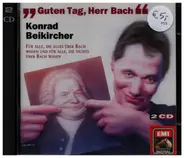 Konrad Beikircher - Guten Tag, Herr Bach