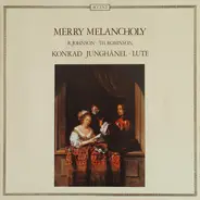 Konrad Junghänel , Thomas Robinson , Robert Johnson - Merry Melancholy