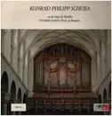 LP - Konrad Philipp Schuba - An Der Orgel Der Basilika Unserer Lieben Frau Zu Konstanz