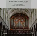 LP - Konrad Philipp Schuba - An Der Orgel Der Basilika Unserer Lieben Frau Zu Konstanz