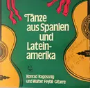 LP - Konrad Ragossnig And Walter Feybli - Tänze Aus Spanien Und Lateinamerika