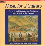 Konrad Ragossnig And Walter Feybli - Music For 2 Guitars (Dances And Songs From Spain And Latin America For 2 Guitars)