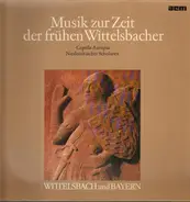 Konrad Ruhland - Musik Zur Zeit Der Frühen Wittelbacher