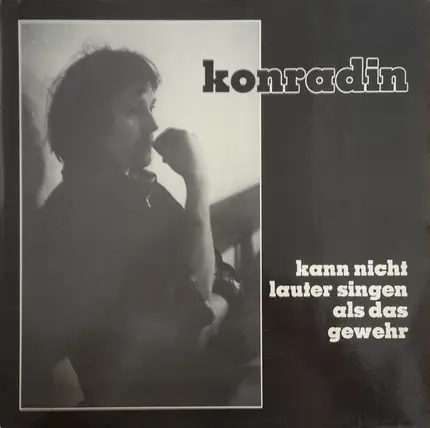 Konradin - Kann Nicht Lauter Singen Als Das Gewehr
