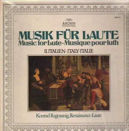 Konrad Ragossnig - Musik Für Laute, II. Italien (Capirola, Spinacino,..)