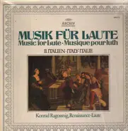 Konrad Ragossnig - Musik Für Laute, II. Italien (Capirola, Spinacino,..)