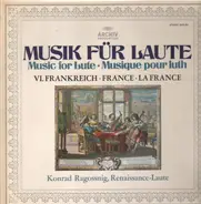 Ballard / Attaignant / Besard / Le Roy - Musik Für Laute, VI. Frankreich