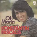 7inch Vinyl Single - Konstantin Pascalis , Πασχάλης - Oh Maria