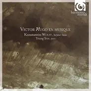 Konstantin Wolff , Trung Sam - Victor Hugo En Musique