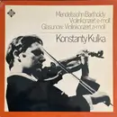 LP - Konstanty Andrzej Kulka , Orkiestra Symfoniczna Filharmonii Narodowej , Jerzy Katlewicz - Violinkonzert e-moll / Violinkonzert a-mol