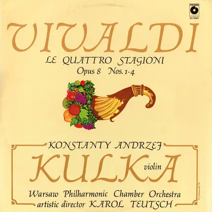 Konstanty Andrzej Kulka / Warsaw Philharmonic Chamber Orchestra / Antonio Vivaldi - Le Quattro Stagioni Opus 8 Nos.1-4
