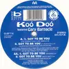 12inch Vinyl Single - Koo Doo - Got To Be You