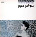 12inch Vinyl Single - Koo Dé Tah - Too Young For Promises