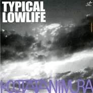 Koota Tanimura - Typical Lowlife