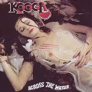 Kooga , Fist - Across The Water /Fleet Street