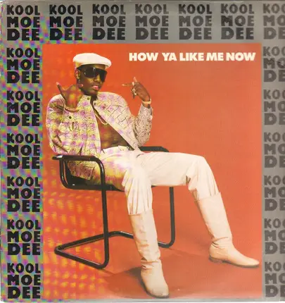 Kool Moe Dee - How Ya Like Me Now
