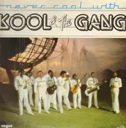 Kool and the Gang - Never Cool With Kool & The Gang