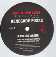 Kool DJ Red Alert pres. Renegade Foxx - Leave Me Alone