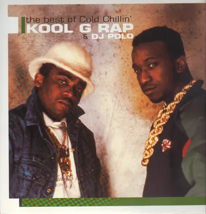 Kool G Rap & D.J. Polo - The Best Of Cold Chillin'