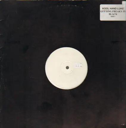 Kool Hand Luke - Getting Freaky In Black