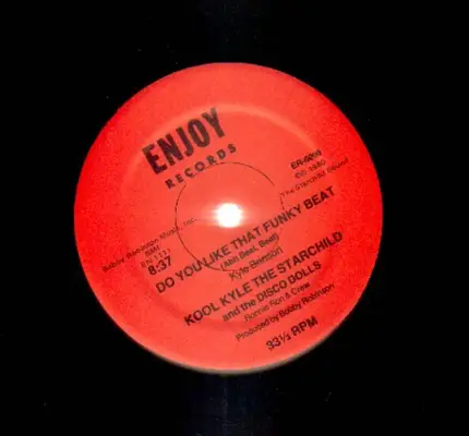 Kool Kyle The Starchild And The Disco Dolls - Do You Like That Funky Beat (Ah, Beat Beat)