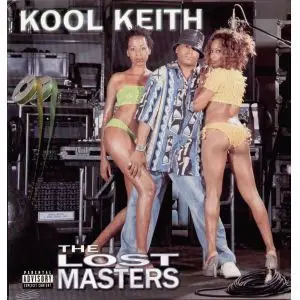 Kool Keith - The Lost Masters