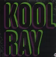 Kool Ray - Kool Ray