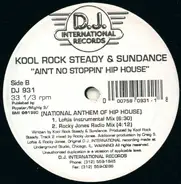 Kool Rock Steady & Sundance - Ain't No Stoppin' Hip House (National Anthem Of Hip House)