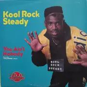 12inch Vinyl Single - Kool Rock Steady - You Ain't Nobody