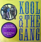 7inch Vinyl Single - Kool & The Gang - You Are The Meaning Of Friend / You Got My Heart On Fire