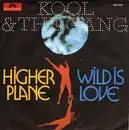 7inch Vinyl Single - Kool & The Gang - Higher Plane / Wild Is Love - Single