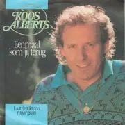 7inch Vinyl Single - Koos Alberts - Eenmaal Kom Jij Terug