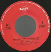7inch Vinyl Single - Koos Alberts - Eenmaal Kom Jij Terug