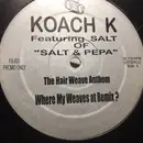 12inch Vinyl Single - Koach K Featuring Salt - The Hair Weave Anthem