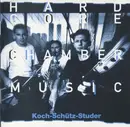 CD - Koch-Schütz-Studer - Hardcore Chambermusic