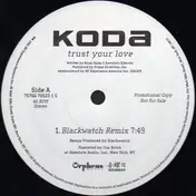 Koda - Trust Your Love / Take Back (Blackwatch Remixes)