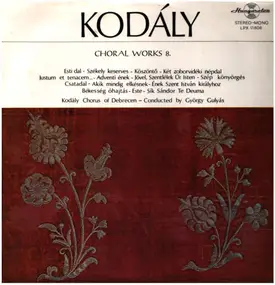 Kodaly - Choral Works 8