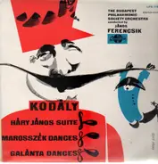Kodaly - Hary Janos Suite, Marossek Dances, Galanta Dances