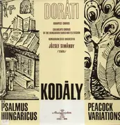 LP - Kodaly - Psalmus Hungaricus, Peacock Variations,, Dorati, Hungarian State Orchester, J. Simandy