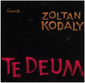 Kodaly - Te Deum