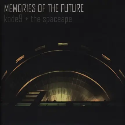 Kode9 + The Space Ape - Memories Of The Future